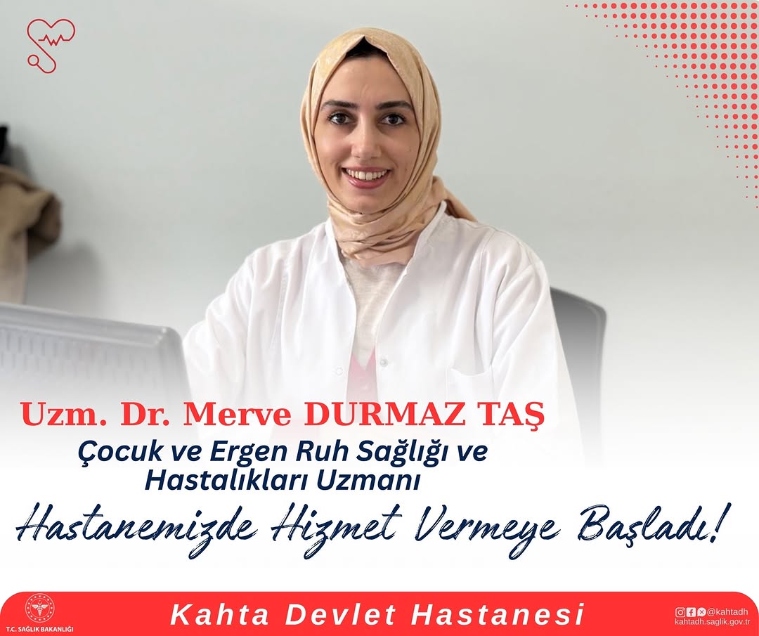 Kahta Devlet Hastanesi'nden Yeni Atanan Çocuk ve Ergen Ruh Sağlığı Uzmanı Dr. Merve Durmaz Taş'a Hoş Geldiniz!