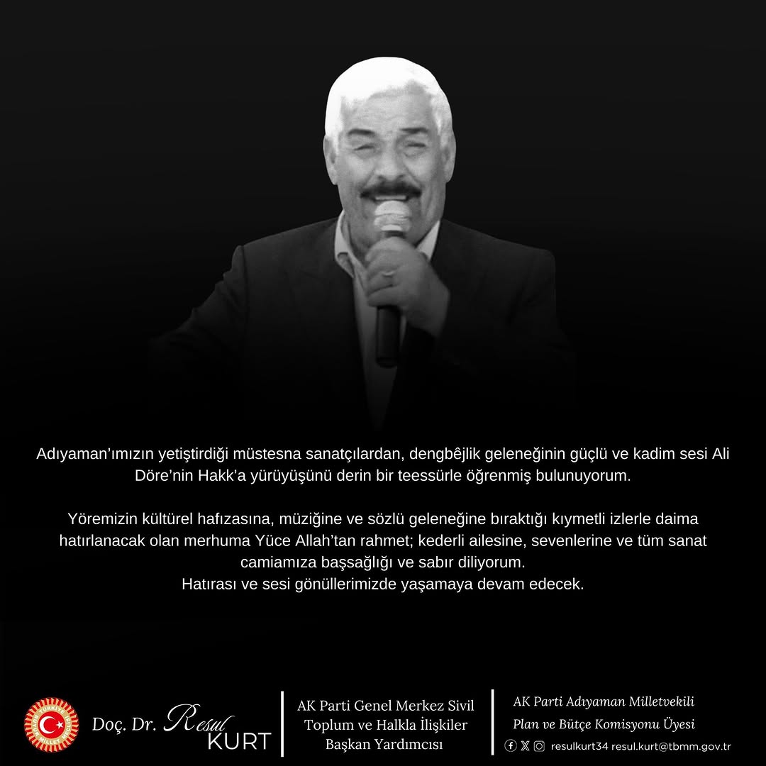 Adıyaman’ın Yetiştirdiği Müstesna Sanatçı Ali Döre'nin Ardından
