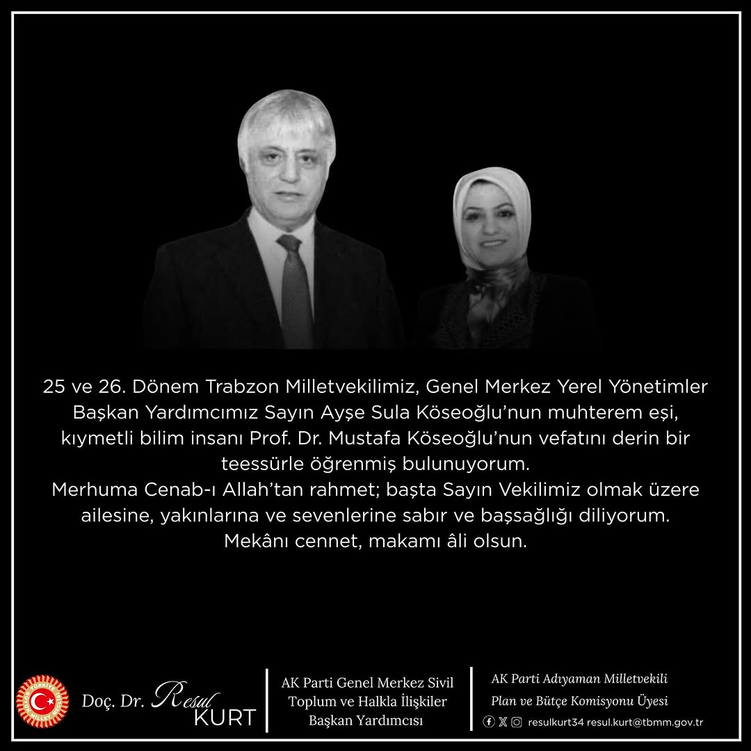 TBMM Plan ve Bütçe Komisyonu Üyesi Resul Kurt'tan Başsağlığı Mesajı