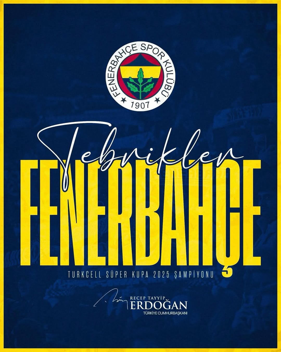 Fenerbahçe'ye Turkcell Süper Kupa Finalinde Zaferi Getiren Başarıyı Kutluyorum