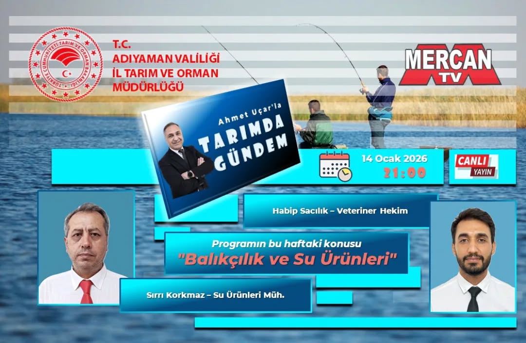 Ahmet Uçar'la Tarımda Gündemin bu haftaki konusu: 'Balıkçılık ve Su Ürünleri'