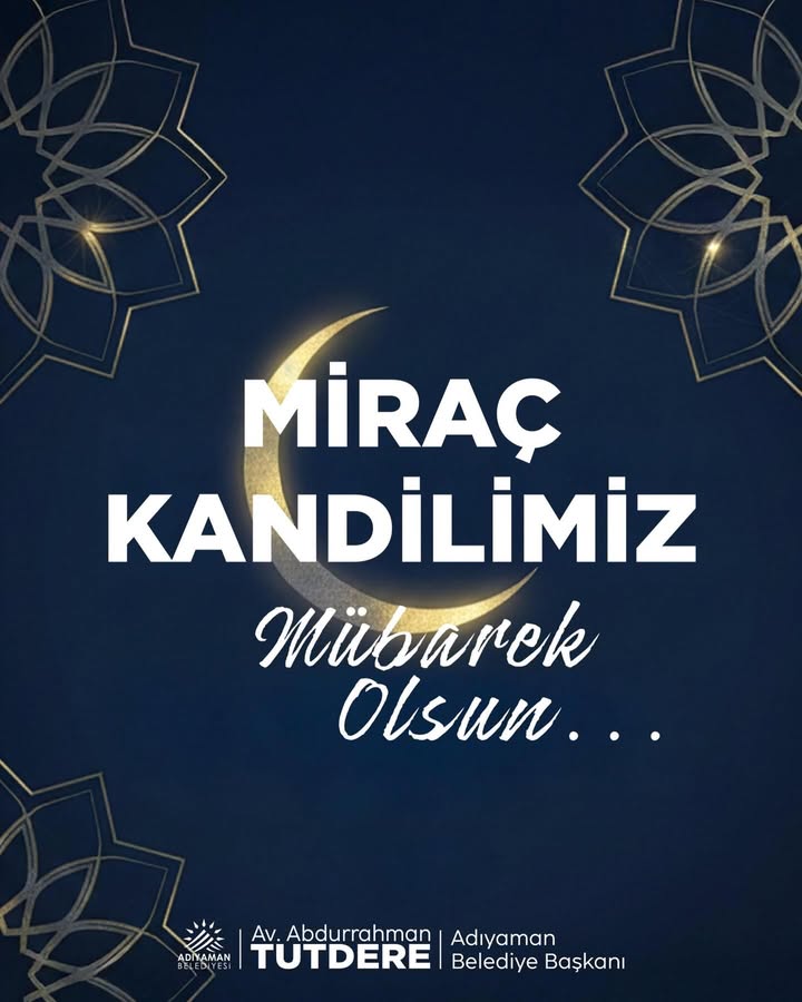 Adıyaman Belediyesi'nden Miraç Kandili Paylaşımı