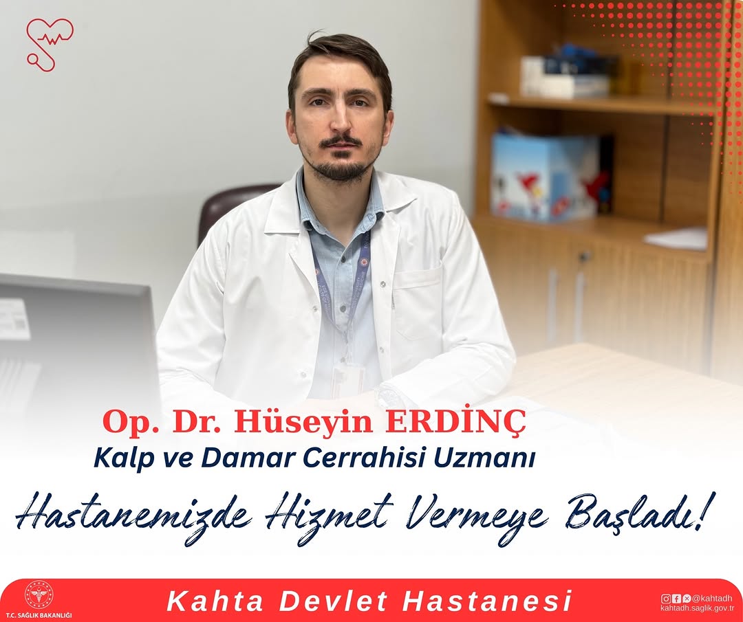 Kahta Devlet Hastanesi'nden Yeni Atanan Kalp Damar Cerrahisi Uzmanı Dr. Hüseyin ERDİNÇ Göreve Başladı