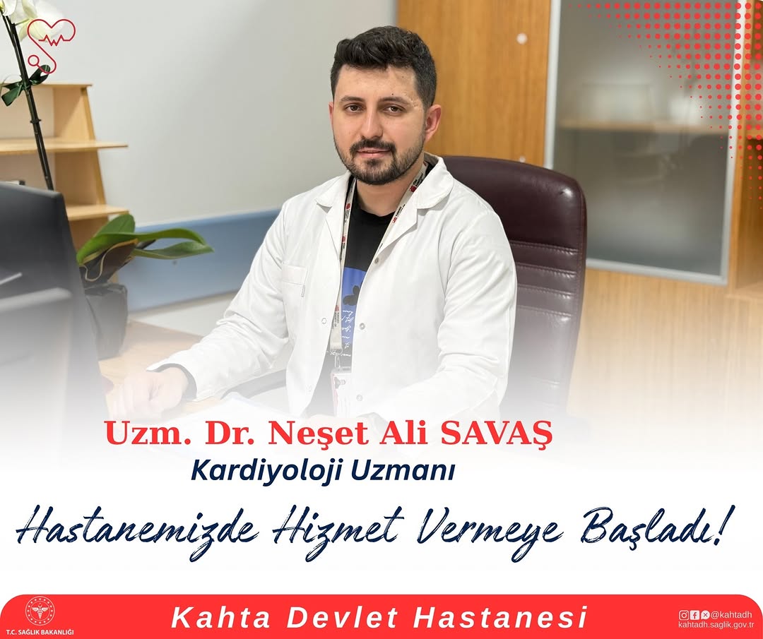 Kahta Devlet Hastanesi'nden Yeni Atanan Kardiyoloji Uzmanı Dr. Neşet Ali Savaş Göreve Başladı!