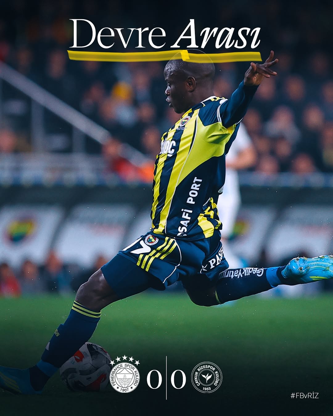 Fenerbahçe 0-0 Çaykur Rizespor Maçının İlk Yarısı Berabere Tamamlandı