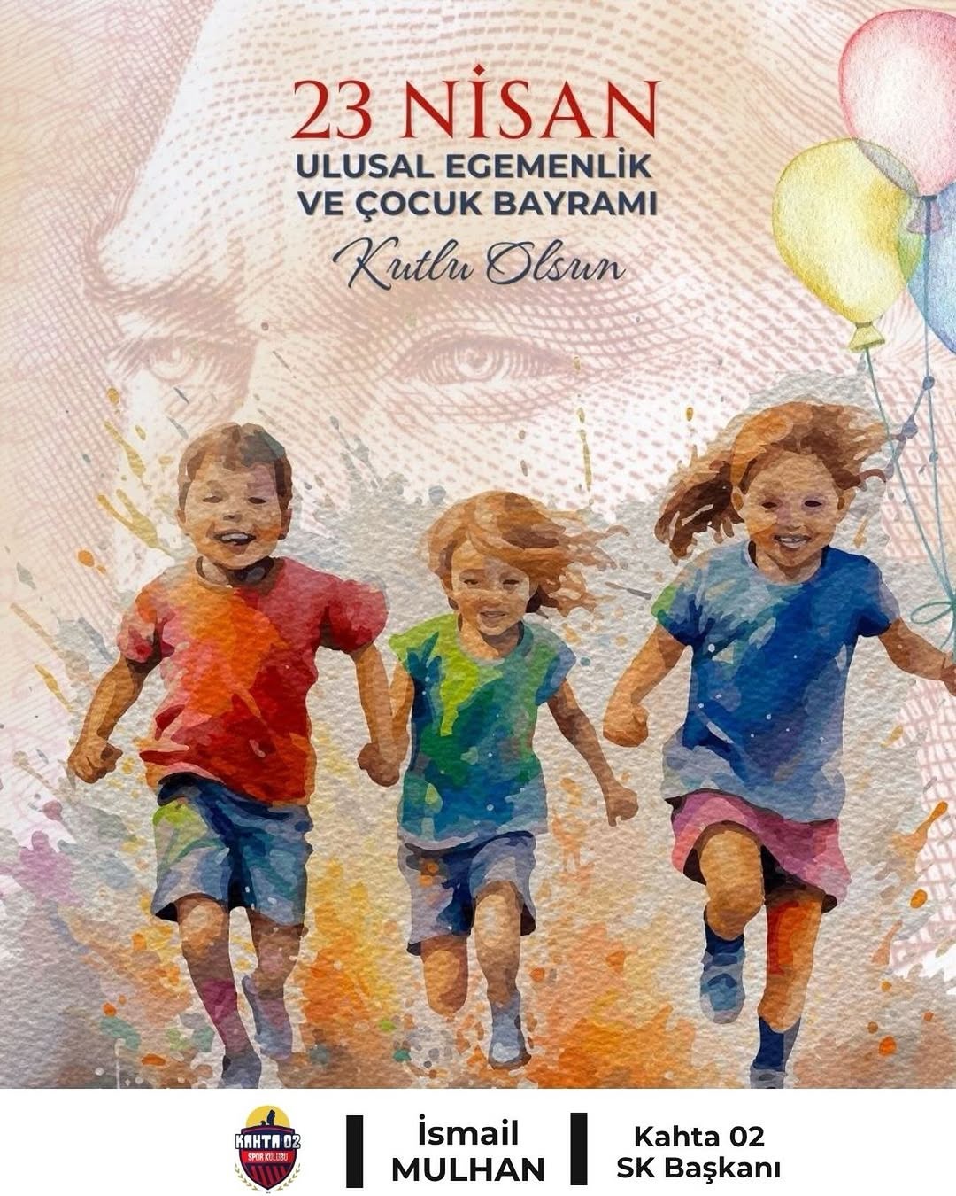 Kahta02 Spor Kulübü'nden 23 Nisan Mesajı: 'Gazi Mustafa Kemal Atatürk’ün Çocuklara Armağan Ettiği Bayramı Kutluyoruz'
