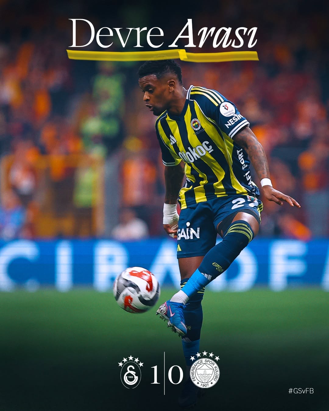 Galatasaray 1-0 Fenerbahçe Maçında İlk Yarı Sonucu