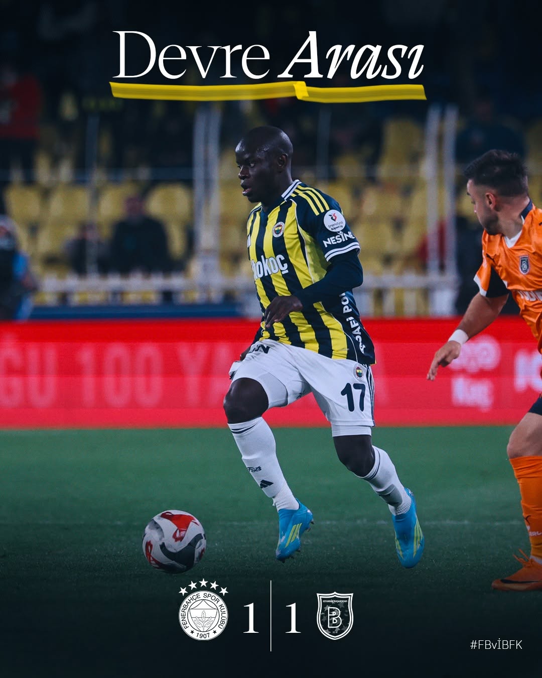 Fenerbahçe 1-1 RAMS Başakşehir Maçında İlk Yarı Berabere