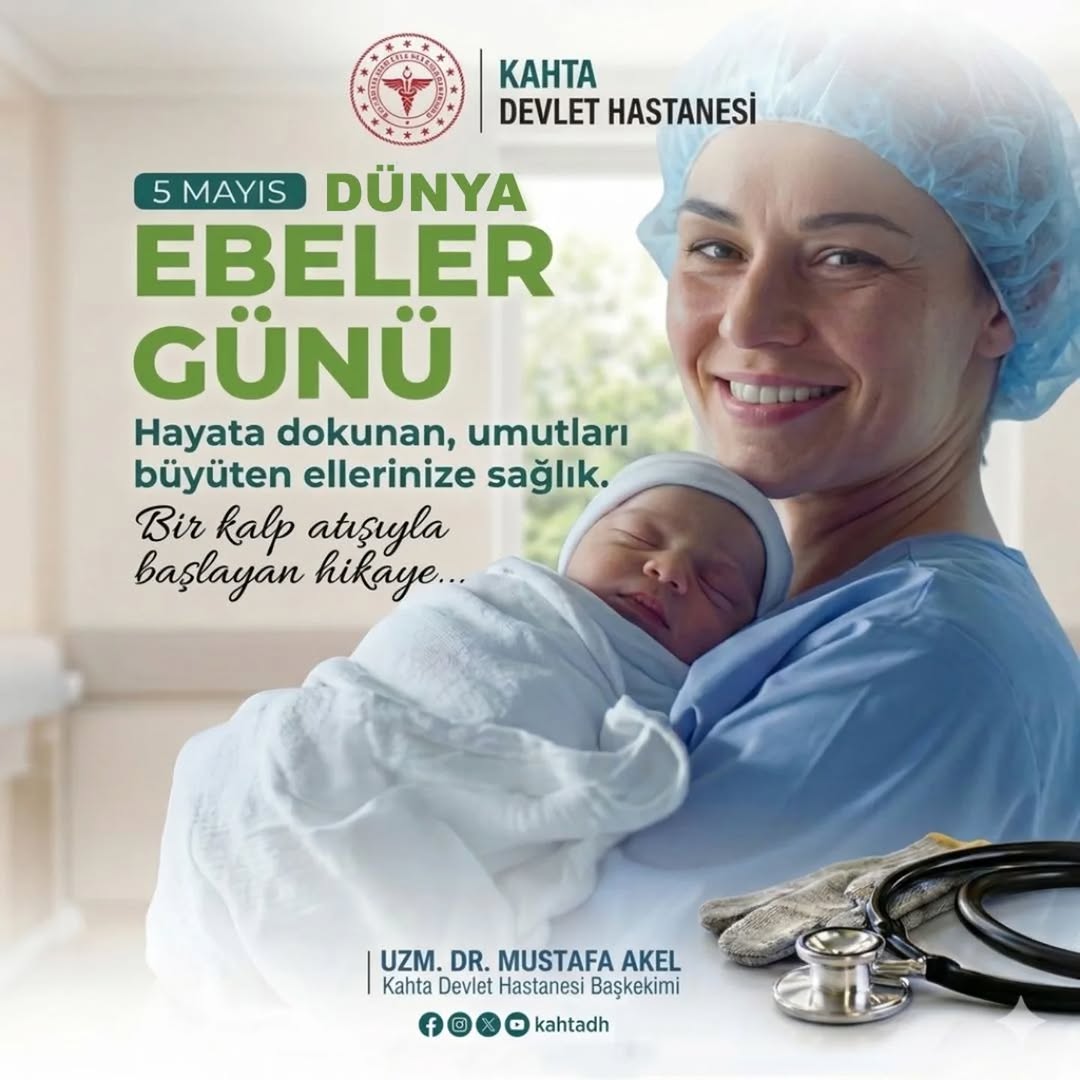 Kahta Devlet Hastanesi'nden Dünya Ebeler Günü Mesajı