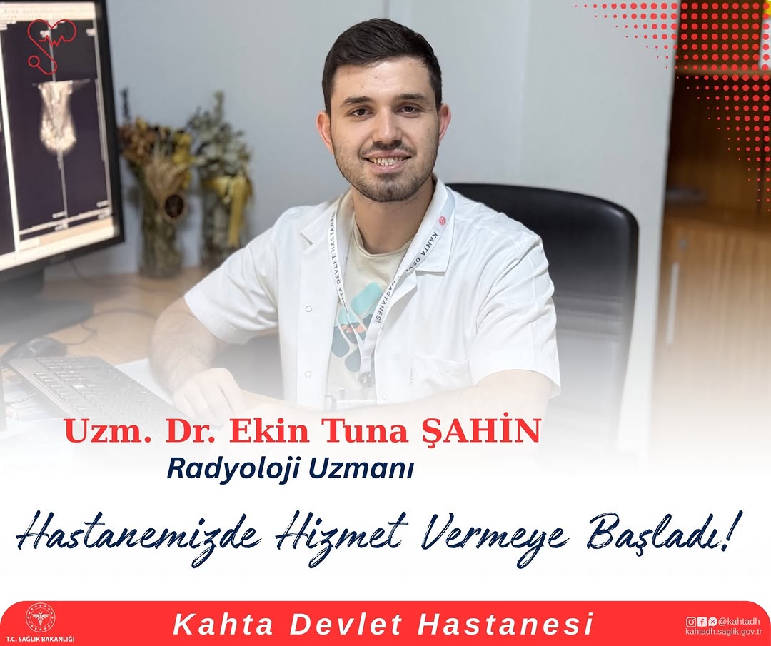 Kahta Devlet Hastanesi'nden Yeni Atanan Radyoloji Uzman Hekim
