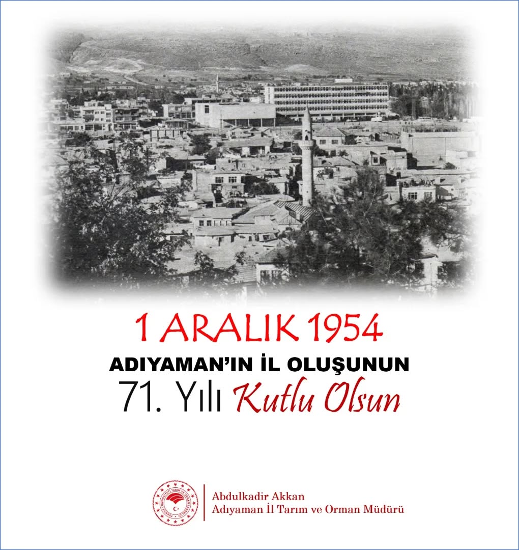 Adıyaman'ın İl Oluşunun 71. Yılı Kutlu Olsun