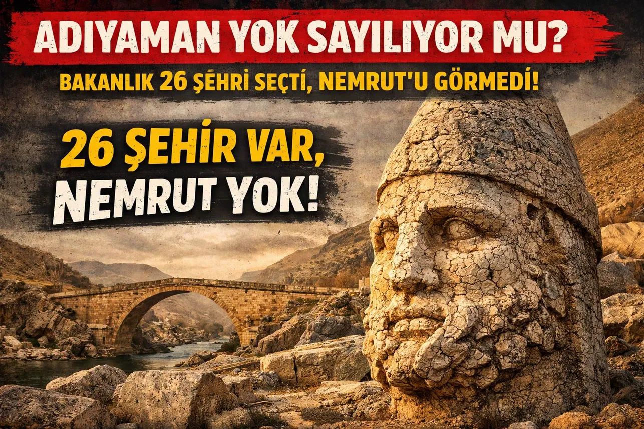 Adıyaman Yok Sayılıyor mu? Bakanlık 26 Şehri Seçti, Nemrut’u Görmedi!