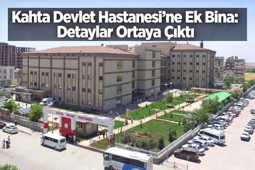 Kahta Devlet Hastanesi’ne Yapılacak Ek Bina'nın Ortaya Çıktı