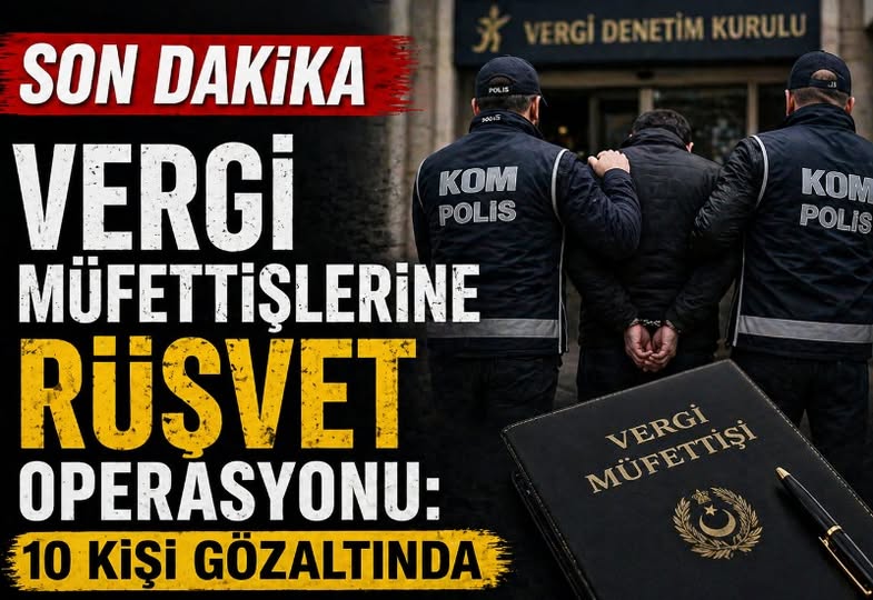 Vergi müfettişlerine rüşvet operasyonu: 10 kişi gözaltında - 1