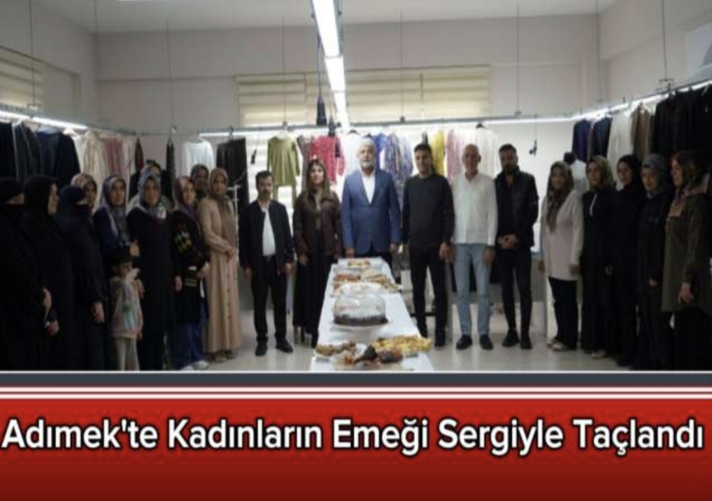 Adıyaman'da ADIMEK’te kadınların emeği sergiyle taçlandı